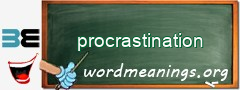 WordMeaning blackboard for procrastination
